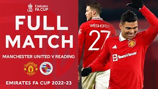 FULL MATCH  Manchester United 31 Reading  Fourth Round  Emirates FA Cup 202223 [upl. by Frederic]