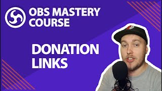 19 Set Up Donation Links  OBS Studio Mastery Course Beginner to Pro [upl. by Atinob]