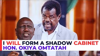 OKIYA OMTATAH TO FORM A SHADOW CABINET TO CHECK RUTO GOVT [upl. by Anaynek728]