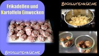 Frikadellen und Kartoffeln Einkochen [upl. by Upton428]