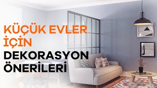 Küçük Evler İçin 5 Dekorasyon Önerisi  Dekorasyon Önerileri [upl. by Etnecniv]