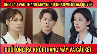 Ông lão vào thang máy bị nữ nhân viên lạm quyền đuổi ông ra khỏi thang máy và cái kết [upl. by Fish292]