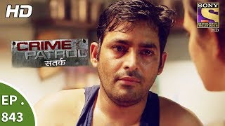 Crime Patrol  क्राइम पेट्रोल सतर्क  Ep 843  Death On The Railway Track Part 2 13th August 2017 [upl. by Ellenig898]