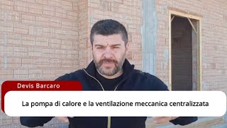 La ventilazione meccanica centralizzata ed il raffrescamento con la pompa di calore [upl. by Idisahc645]