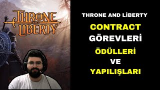 Throne And Liberty Contract Görevleri  Ödülleri ve Yapılışları [upl. by Htabmas]