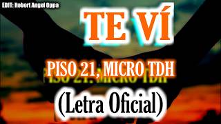 Piso 21  Te Vi LETRALYCRIS ft Micro TDH HD [upl. by Lilias]