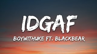 BoyWithUke blackbear  IDGAF 1 HOUR [upl. by Hulburt423]