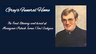 The Final Blessing and burial of Monsignor Patrick James Jim Costigan [upl. by Gridley]