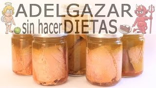 CÓMO HACER CONSERVAS DE PESCADO  ADELGAZAR SIN HACER DIETAS [upl. by Aicinet677]