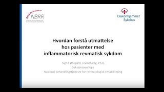 Forståelse av utmattelse hos pasienter med inflammatorisk revmatisk sykdom [upl. by Fulvi]