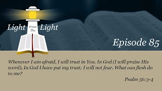 Trusting God in Times of Fear Psalm 5634 Episode 85 [upl. by Zsamot]