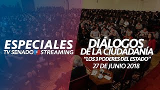 Especial Diálogos Ciudadanos quotLos tres poderes del Estadoquot 2do encuentro [upl. by Dub776]