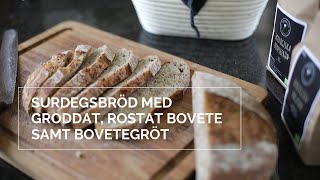 Surdegsbröd med groddat rostat bovete samt bovetegröt [upl. by Ailegra552]