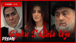 Promo  Gjaku Sështë Ujë  Episodi 19 Traditat Shqiptare [upl. by Merell]