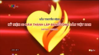 CTH quotÁnh sáng niềm tinquot  Kỷ niệm 90 năm ngày thành lập Đảng Cộng Sản Việt Nam [upl. by Dilan]