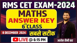 RMS CET EXAM 2024 6 TH CLASS MATHS ANSWER KEY BYASHOK SAINI SIR rmsmaths sainikschool RMSSCHOOL [upl. by Sayer371]