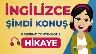 İngilizce Pratik Konuşma Çalışması – Hikaye Dinle Öğren Konuş [upl. by Airad550]