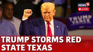 LIVE  Trump Latest News  Trump Makes Campaign Stop in Deep Red Texas  US Elections 2024  N18G [upl. by Ralph]