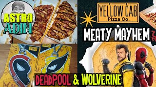 Yellow Cab  Deadpool amp Wolverine  Meaty Mayhem  Half Moon Pizza [upl. by Irotal645]