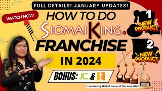 NEW UPDATES Siomai King Franchise 2024 FULL INFO with JC amp Toktok January Promo [upl. by Eniar]