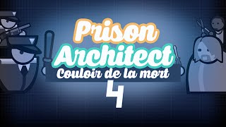 PRISON ARCHITECT  Campagne  Le couloir de la mort part4 [upl. by Racklin]