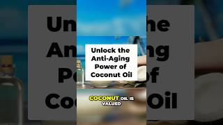 Unlock the AntiAging Power of Coconut Oil [upl. by Gretchen]