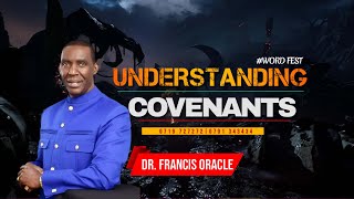 UNDERSTANDING COVENANTS  WORD FEST WITH DR ORACLE [upl. by Eintirb404]