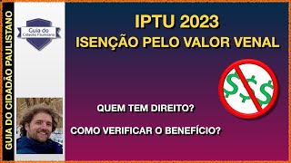 IPTU 2023  ISENÇÃO DE IPTU PELO VALOR VENAL [upl. by Ellennahc715]