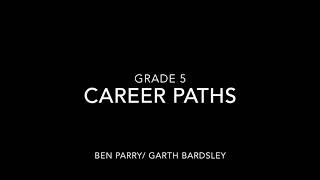 Career Paths  Grade 5 [upl. by Iormina]