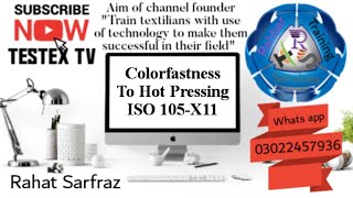 Colorfastness To hot Pressing  ISO 105X11  Textile testing Testextv [upl. by Yvaht]