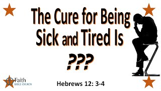 20231105 The Cure for Being Sick amp Tired Is  Pastor Rob McNutt [upl. by Siclari]