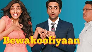 Bewakoofiyaan  2014  Full Movie Facts And Important Talks  Ayushman Khurana  Sonam Kapoor [upl. by Acissej]