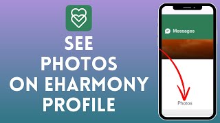 How to View Photos on eHarmony  See Uploaded Pictures on eHarmony Profiles 2024 [upl. by Nosloc]