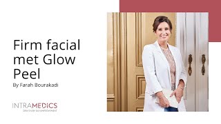 Firm facial met Glow Peel by Farah Bourakadi [upl. by Vernor]