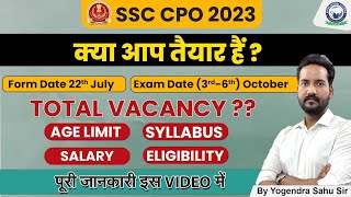 SSC CPO 2023 Notification Out  SSC CPO Syllabus Age limit Eligibility  Yogendra Sahu Sir [upl. by Akcirehs]