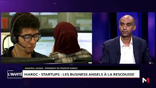 Naoufal Chama Président de Startup Maroc Maroc Startups  Les Business Angels à la rescousse [upl. by Ainelec]