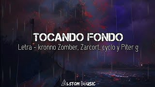 KRONNO ZOMBER ZARCORT CYCLO PITER G  Tocando fondo Letralyrics [upl. by Ecirtac764]