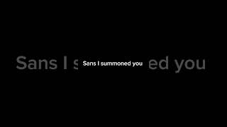 Sans I summoned you sans trend foryou [upl. by Nolad]