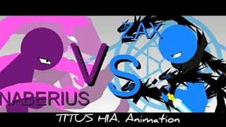 Naberius vs Zax stick nodesTITUS HIA ANIMATION [upl. by Maxantia203]