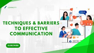 Techniques and Barriers To Effective Communication [upl. by Cirdet22]