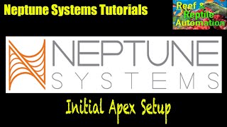 Neptune Systems Apex Tutorials  Initial Apex Setup [upl. by Imyaj]