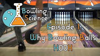 Bowling Science Episode 1 Why Bowling Balls Hook [upl. by Nuy]