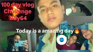 today is a amazing day 100 day vlog challenge day64viralvideo 100dayvlogchallenge dailyvlog [upl. by Millar]