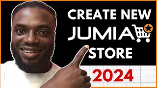 How To Create A NEW Jumia Store 2024 StepbyStep Tutorial [upl. by Loos344]