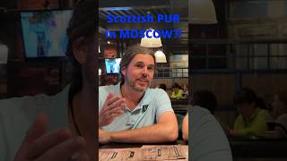 AMERICAN in RUSSIA SCOTTISH PUB in MOSCOW Would YOU eat here wa SOVIET Canadian🇷🇺🇨🇦 [upl. by Hurst740]