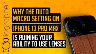 Why The Auto Macro Setting on iPhone 13 Pro Max Is Ruining Your Ability To Use Lenses [upl. by Gottlieb874]