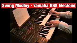 Swing Medley performed by Neil Archer on the Yamaha HS8 Electone  Filmed in the 1990’s [upl. by Posehn]