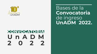 Bases de la Convocatoria de Ingreso UnADM 2022 [upl. by Adranoel326]