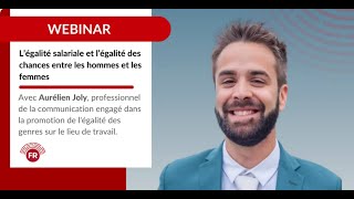 Webinar  Equal Pay and Equal Opportunities for Men and Women with Aurélien Joly [upl. by Aenehs]