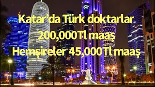 Katar’daTürkDoktorlarınMaaşıHemşirelierimMaaşBaşlangıçları [upl. by Abehs]